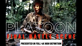 PLATOON Final Battle digitally remastered in full 4K [upl. by Andrey]