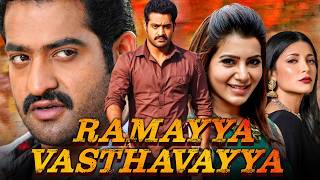 Ramayya Vasthavayya HD South Superhit Movie  Jr NTR Samantha Shruti Haasan P Ravi Shankar [upl. by Zackariah]