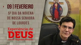 Experiência de Deus  090224  5º DIA NOVENA DE NOSSA SENHORA DE LOURDES  PadreManzottiOficial [upl. by Intosh]