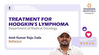 Treatment for Hodgkins Lymphoma  Yashoda Hospitals Hyderabad [upl. by Bonne946]