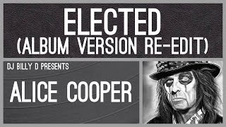 Alice Cooper  Elected Album Version ReEdit [upl. by Buderus]