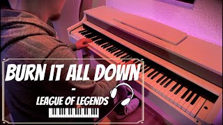 LoL Burn It All Down  League of Legends ft PVRIS Piano Performance [upl. by Yalonda]