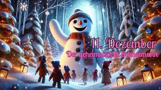 Adventskalender 11 Dezember Hörbuch quotDer geheimnisvolle Schneemannquot [upl. by Ahsetel]