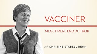 Chritine Stabell Benn  Vacciner Meget Mere End Du Tror [upl. by Atnod]