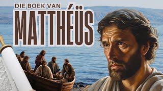 Mattheus 1a  Mattheus is gekies  Die Vier Evangelies [upl. by Niasuh]