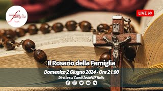 Il Rosario della Famiglia – Domenica 2 Giugno 2024 [upl. by Herminia299]