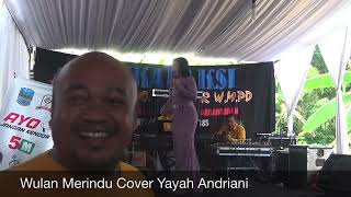 Wulan Merindu Cover Yayah Andriani LIVE SHOW LEGOKJAWA PANGANDARAN [upl. by Moorish]