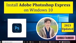 How to Install Adobe Photoshop Express on Windows 10  Complete Installation How to download instal [upl. by Raphaela]