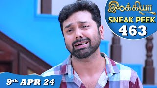 Ilakkiya Serial  EP 463 Sneak Peek  9th April 2024  Shambhavy  Nandan  Sushma Nair [upl. by Cristen]