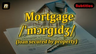 n Mortgage meaning loan secured by property with 5 examples [upl. by Aihsoem]