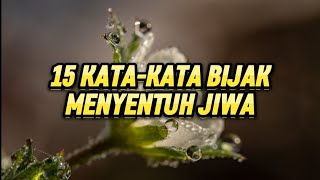 KATAKATA BIJAK MENYENTUH JIWA MEMBUAT HATI MERASA TENANG [upl. by Catha]