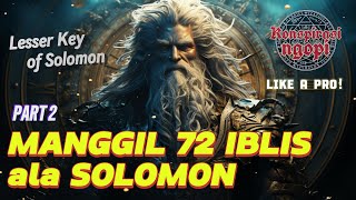 CARA MEMANGGIL 72 IBLIS ALA SOLOMON  Lesser Key of Solomon Part 2 demonology [upl. by Ydor911]