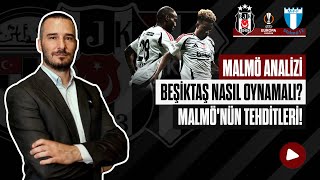 Malmö Karşısında Beşiktaş Nasıl Oynamalı Malmönün Tehditlerini Nasıl Durdurabiliriz [upl. by Leirrad]