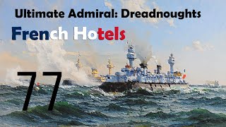 Lets Play Ultimate Admiral Dreadnoughts French Campaign  77 [upl. by Ahtoelc]