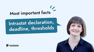 Intrastat declaration Intrastat deadline Intrastat thresholds The most important facts [upl. by Deloris]