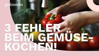 Gemüsekochen ohne Fehler Die 3 häufigsten Irrtümer entlarvt [upl. by Nosmirc]