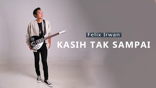 Kasih Tak Sampai Padi  Felix Cover [upl. by Marquardt179]