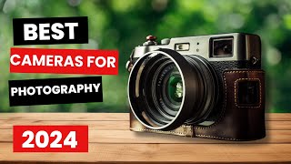 Best Cameras for Photography 2024  Which One Is The Best [upl. by Towland]