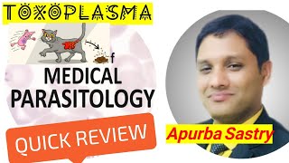 Toxoplasma By Apurba Sastry [upl. by Soilisav]