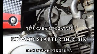 TIPS MENGATASI DINAMO STARTER BERISIK amp SULIT NYALA [upl. by Hakeem]