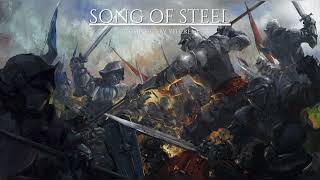 Song of Steel  Epic Orchestral Battle Music [upl. by Victor369]