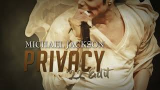 Michael Jackson  Privacy 22 Alternative MixRemastered [upl. by Andryc]