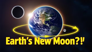 Earth’s New Moon Astronomers Reveal Shocking Orbit Discovery [upl. by Dang]