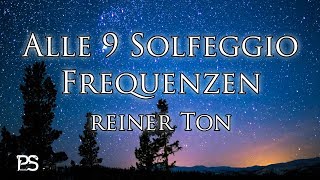 Alle 9 Solfeggio Frequenzen  Reine Tonfrequenzen  10 Minuten Version [upl. by Nie]