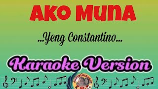 Ako Muna Yeng ConstantinoKaraoke Version [upl. by Lekcar]