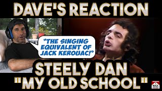 Daves Reaction Steely Dan — My Old School [upl. by Ecnerewal663]