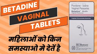 Betadine vaginal tablet Uses in hindi  Betadine pessaries uses [upl. by Sumahs]