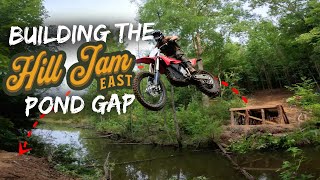 Building the Hill Jam East Pond Gap [upl. by Diandre]