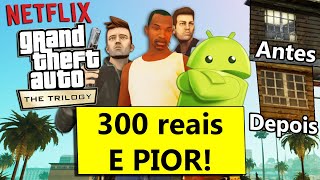 GTA Trilogy Versão Android saiu PIOR e tá 300 reais Comparação Netflix  San Andreas 3 Vice e [upl. by Kilian]