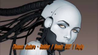 Thomas Anders  Soldier  Remix 2017  Duply [upl. by Aivun]