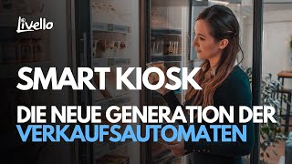 Die neue Generation der Verkaufsautomaten  Die Livello SmartFridge und MicroMarket Lösungen [upl. by Elayne]