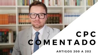 CPC COMENTADO  Arts 200 a 202  Atos das partes [upl. by Flanders693]