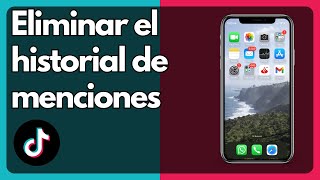 Cómo eliminar el historial de menciones en Tik Tok IOS y Android [upl. by Nosnah]