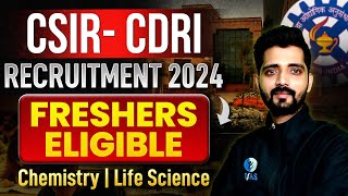 CSIRCDRI Chemistry Recruitment 2024  CDRI Multiple Positions 2024  Eligibility  Only Interview [upl. by Nyrat285]