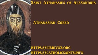 Athanasian Creed by Saint Athanasius of Alexandria [upl. by Mutat]