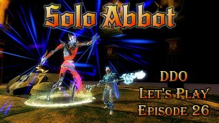 DDO Lets Play  Episode 26  Solo Abbot [upl. by Olinde]