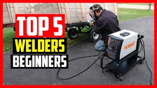 Top 5 Best Welders for Beginners Review 2024 [upl. by Anor100]