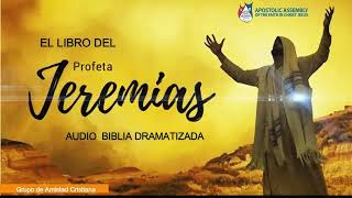 El Libro del Profeta Jeremias  Audio Biblia Dramatizada [upl. by Wei507]