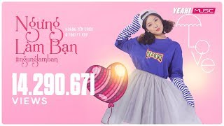 Ngưng làm bạn ngunglamban  Hoàng Yến Chibi amp TINO ft KOP  Official MV 4K  Nhạc trẻ hay [upl. by Robaina712]