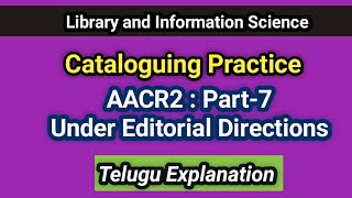 AACR2 Practice Part7 Editorial Direction I Cataloging Practice [upl. by Suriaj]