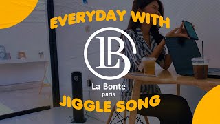 EVERYDAY WITH LA BONTE PARIS  JINGGLE SONG labonteparis everydaywithlabonteparis [upl. by Godart860]