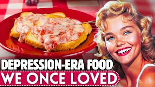 20 DepressionEra Foods That VANISHED From The Family Table [upl. by Peder]