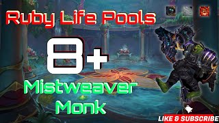 8 Ruby Life Pools Mistweaver Monk [upl. by Phionna]