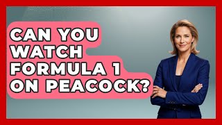 Can You Watch Formula 1 On Peacock  TheSportXpertcom [upl. by Ditter]