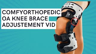 Comfyorthopedic OA Knee Brace Adjustment Vid [upl. by Gary]