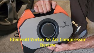 Etenwolf Vortex S6 Air Compressor Review [upl. by Oxley]